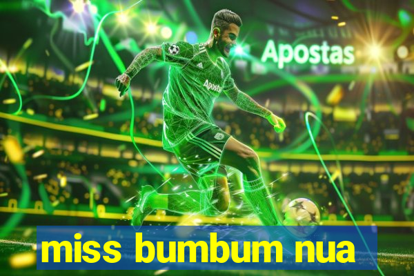 miss bumbum nua